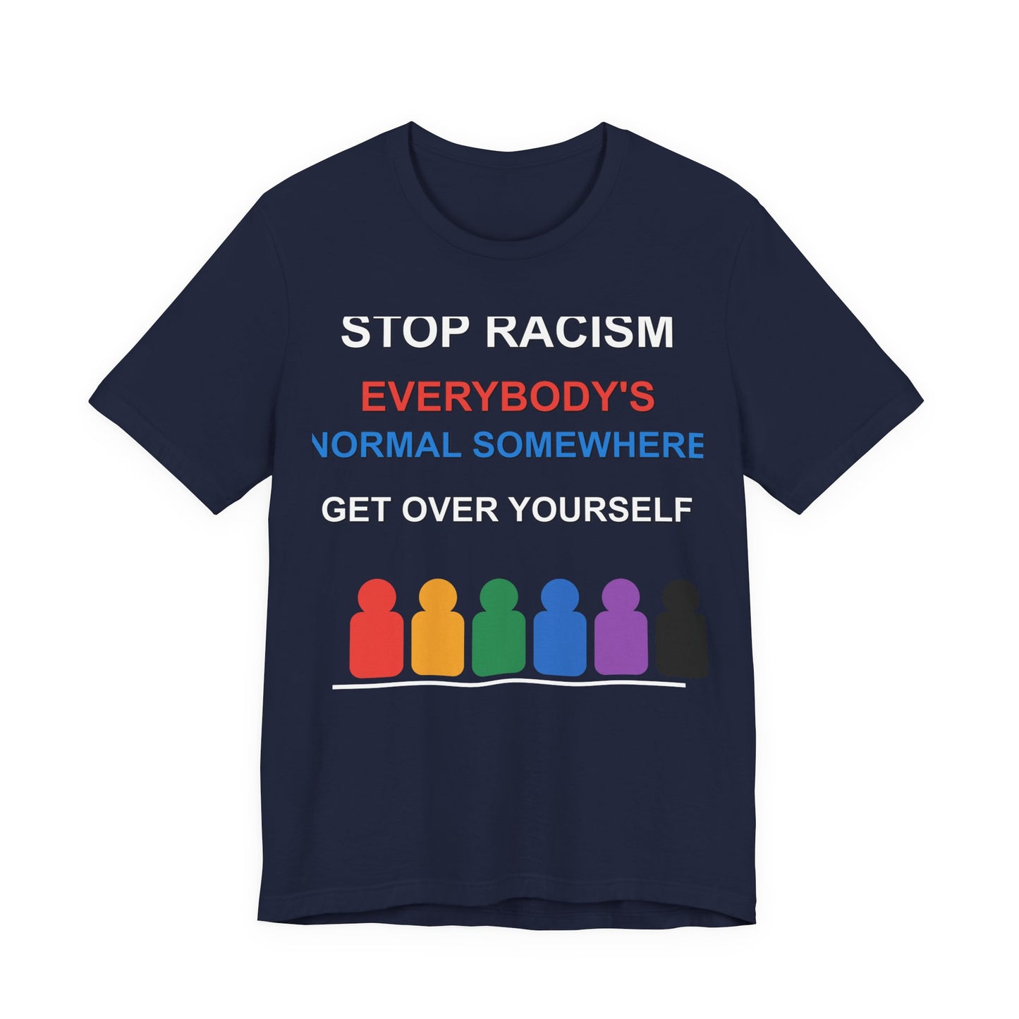 Stop Racism - Everybody's Normal Somewhere Tee