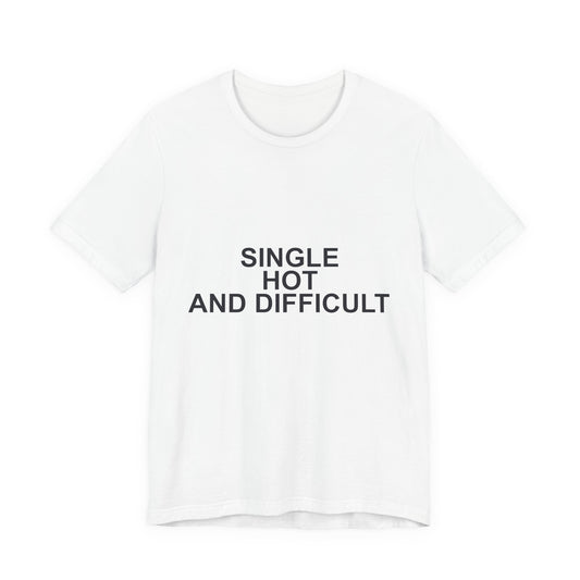 Single, Hot, And Difficult