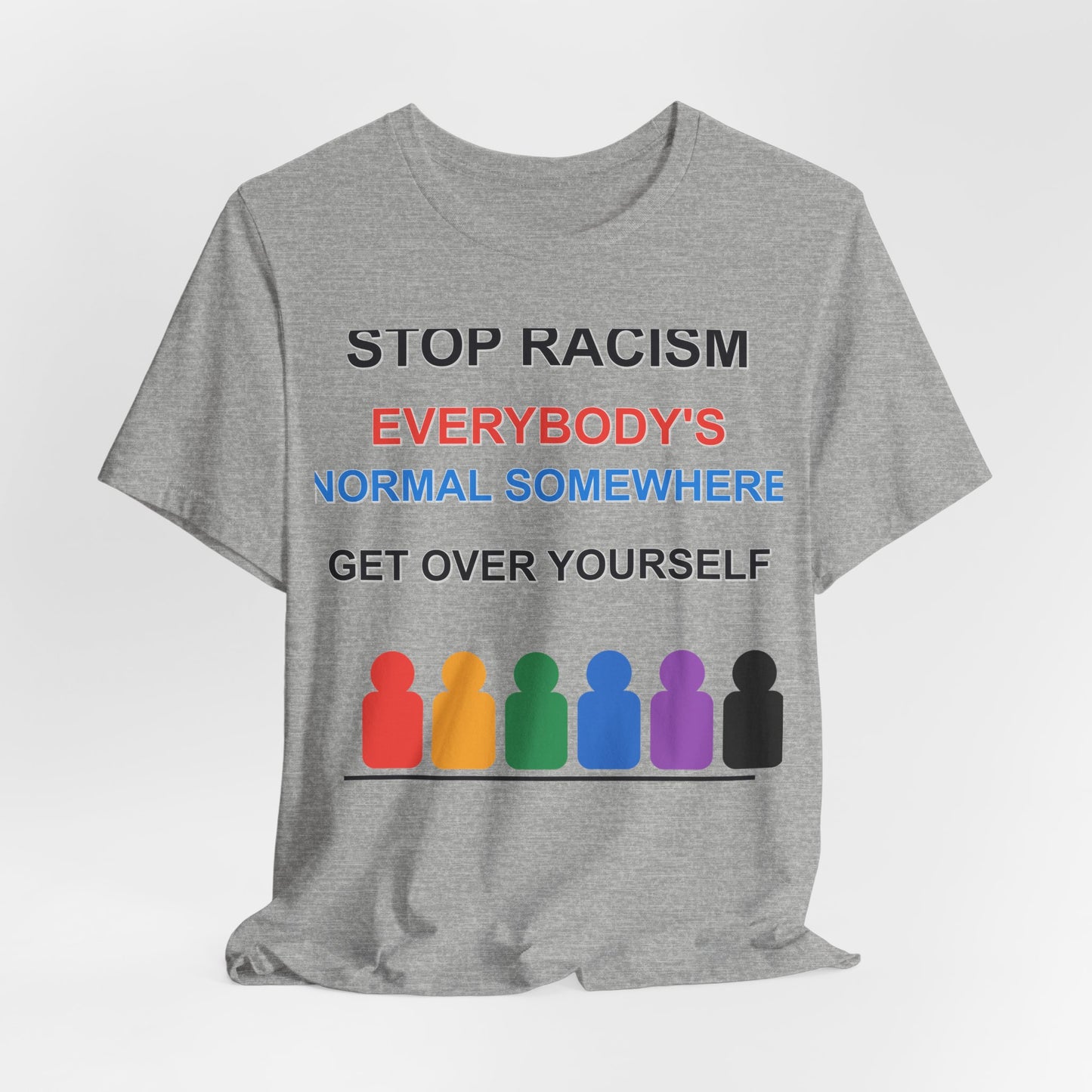 Stop Racism - Everybody's Normal Somewhere Tee