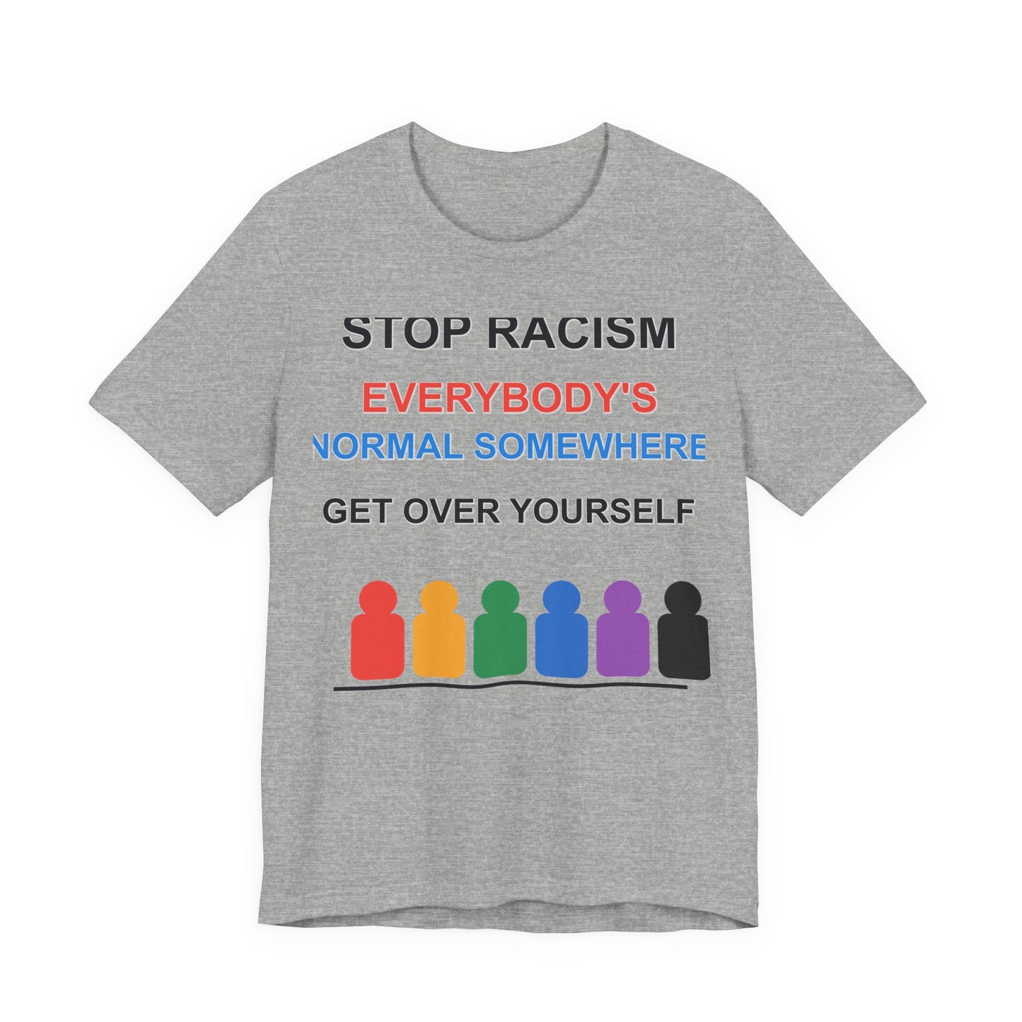 Stop Racism - Everybody's Normal Somewhere Tee