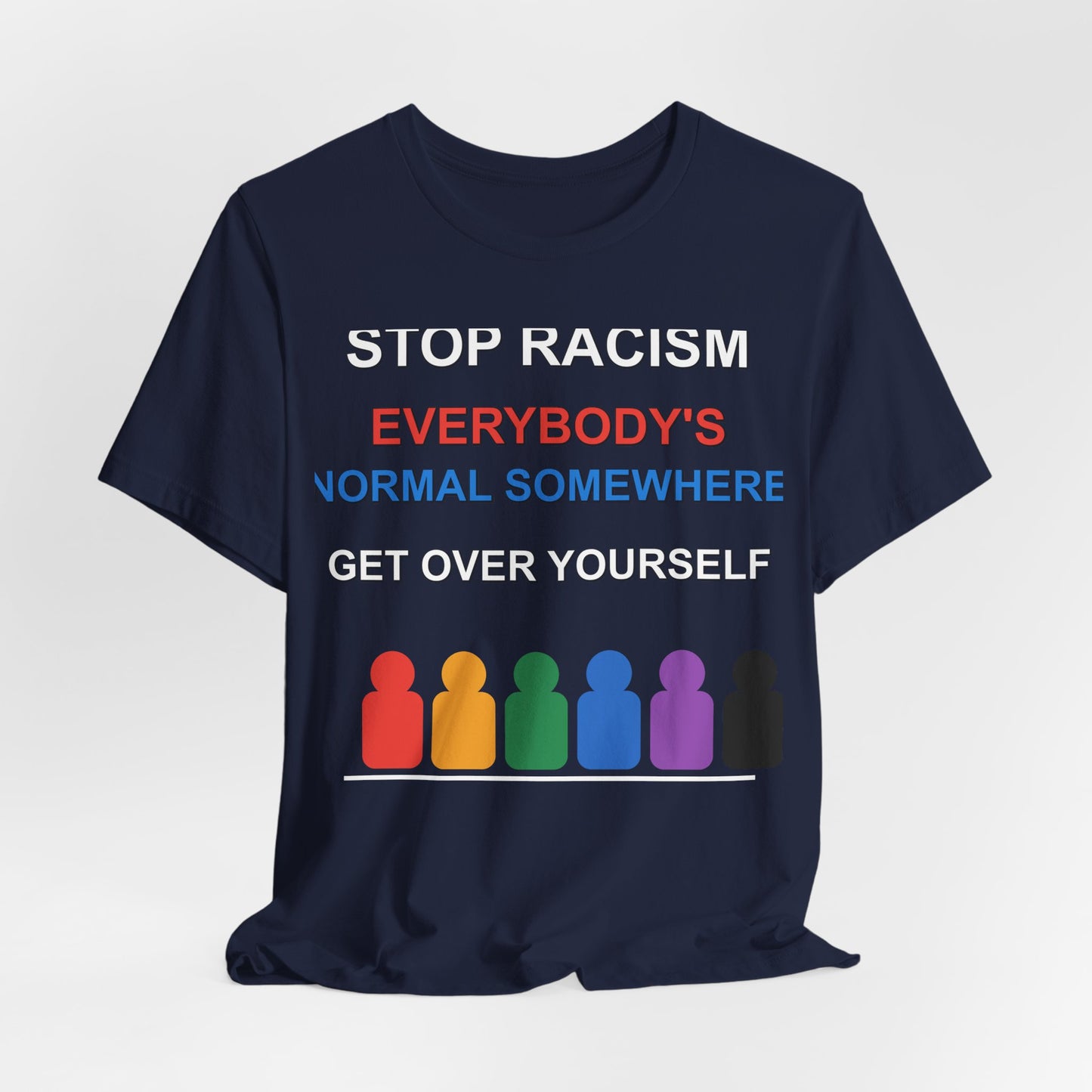 Stop Racism - Everybody's Normal Somewhere Tee
